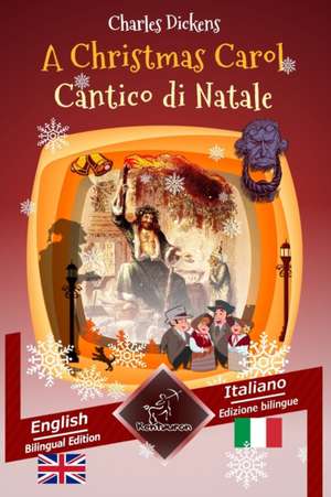 A Christmas Carol - Cantico Di Natale de Charles Dickens