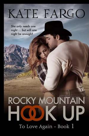 Rocky Mountain Hook Up de Kate Fargo