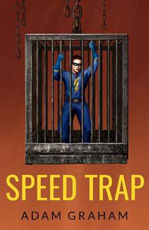 Speed Trap de Adam E. Graham