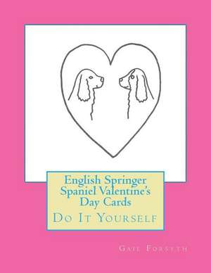 English Springer Spaniel Valentine's Day Cards de Gail Forsyth