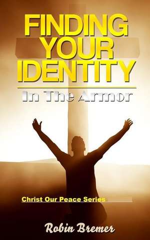 Finding Your Identity de Robin Bremer