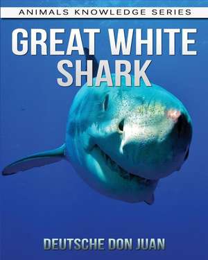 Great White Shark de Deutsche Don Juan