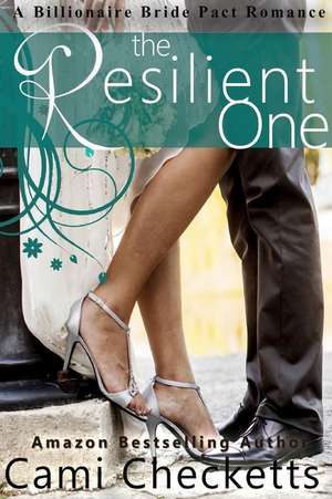 The Resilient One de Cami Checketts