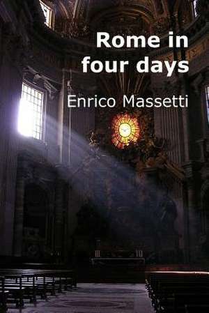 Rome in Four Days de Enrico Massetti