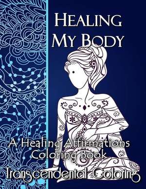 Healing My Body de Transcendental Coloring Group