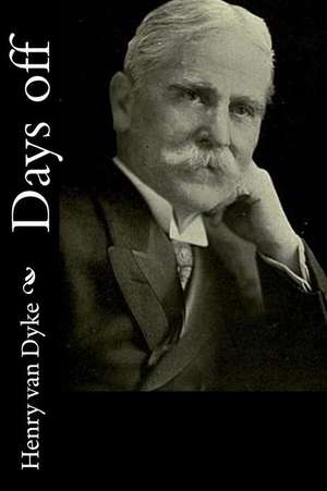 Days Off de Van Dyke, Henry