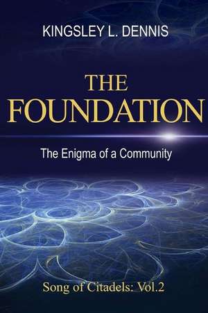 The Foundation de Kingsley L. Dennis