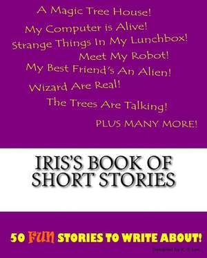 Iris's Book of Short Stories de K. P. Lee