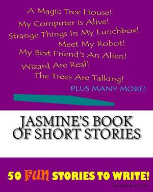 Jasmine's Book of Short Stories de K. P. Lee