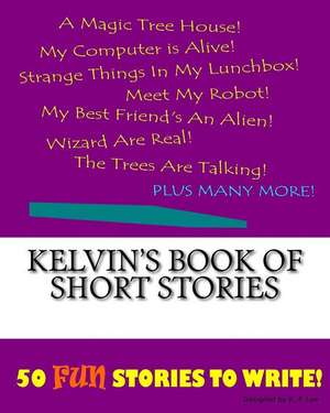 Kelvin's Book of Short Stories de K. P. Lee