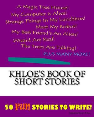 Khloe's Book of Short Stories de K. P. Lee