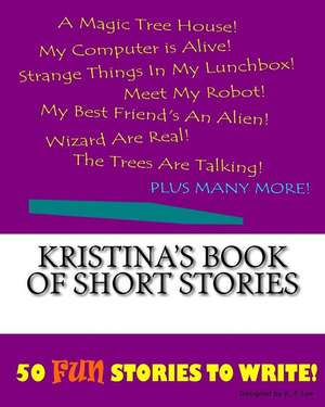 Kristina's Book of Short Stories de K. P. Lee