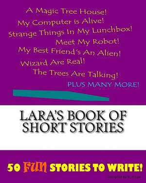 Lara's Book of Short Stories de K. P. Lee