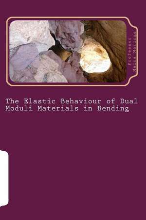 The Elastic Behaviour of Dual Moduli Materials in Bending de Prof Maina Maringa