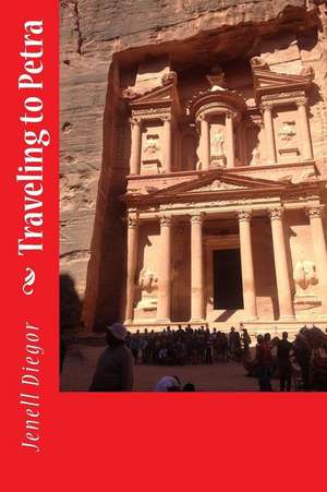 Traveling to Petra de Jenell Diegor