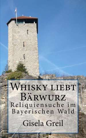 Whisky Liebt Barwurz de Gisela Greil