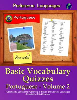 Parleremo Languages Basic Vocabulary Quizzes Portuguese - Volume 2 de Erik Zidowecki