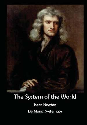 The System of the World de Sir Isaac Newton