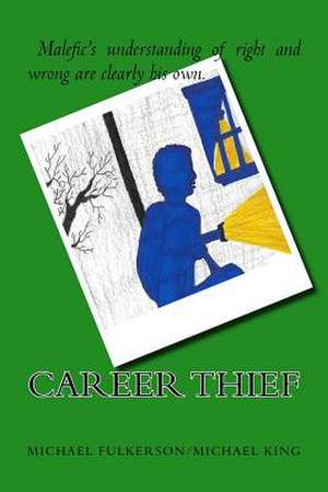 Career Thief de MR Michael E. Fulkerson