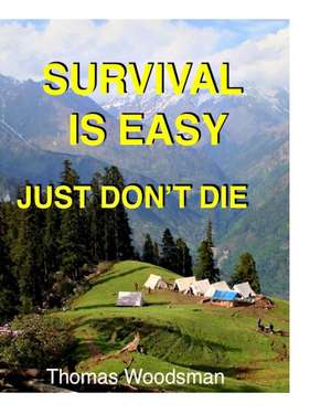 Survival Is Easy de Thomas Woodsman