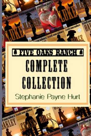 Five Oaks Ranch Collection de Stephanie Payne Hurt