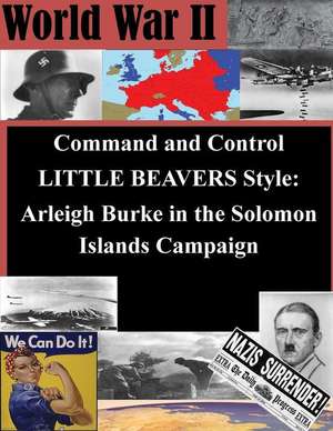 Command and Control Little Beavers Style de Naval War College