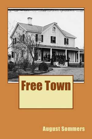 Free Town de August Sommers