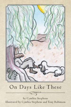 On Days Like These de Cynthia Stephens