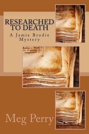 Researched to Death de Meg Perry