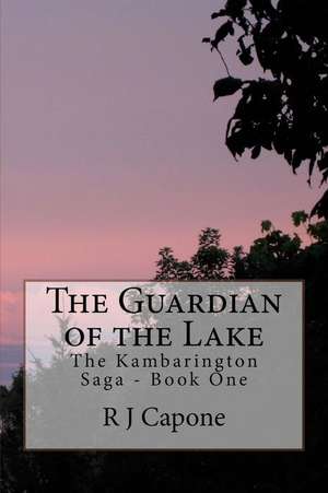 The Guardian of the Lake de R. J. Capone