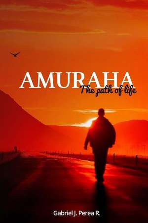 Amuraha de Gabriel J. Perea R.