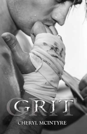 Grit (a Dirty Sequel) de Cheryl McIntyre