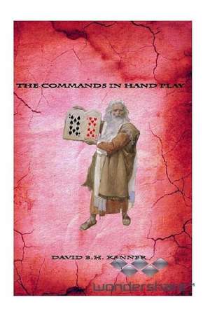 Commands in Hand Play de MR David B. H. Kanner