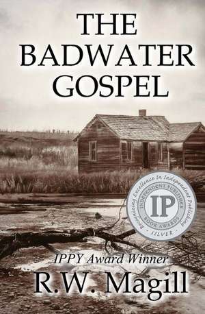 The Badwater Gospel de R. W. Magill