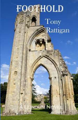 Foothold de Tony Rattigan