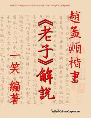 Interpretation of Lao-Zi with Zhao Mengfu's Calligraphy de Yeshell