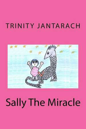 Sally the Miracle de Trinity Jantarach