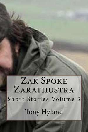 Zak Spoke Zarathustra de Tony Hyland