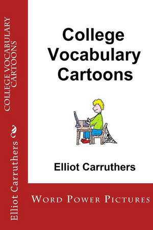 College Vocabulary Cartoons de Elliot Carruthers