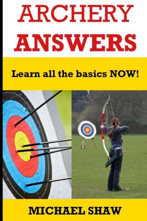 Archery Answers de Michael Shaw