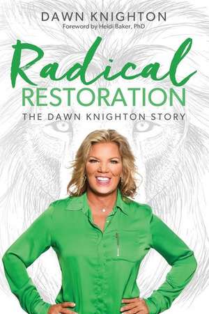 Radical Restoration de Dawn Knighton