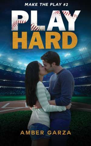 Play Hard de Amber Garza