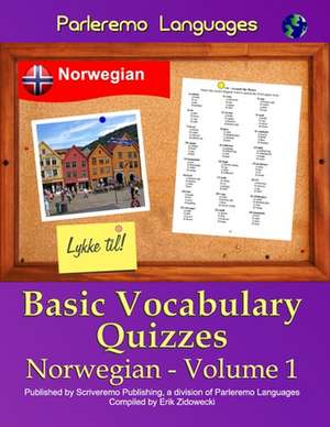 Parleremo Languages Basic Vocabulary Quizzes Norwegian - Volume 1 de Erik Zidowecki