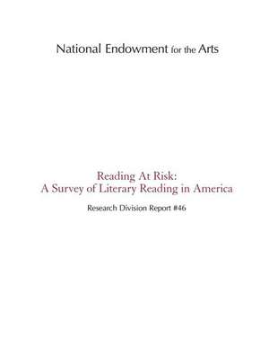 Reading at Risk de National Endowment for the Arts