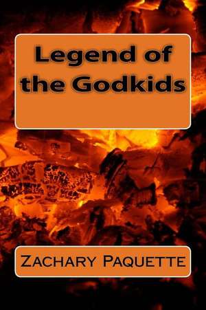 Legend of the Godkids de Zachary Paquette