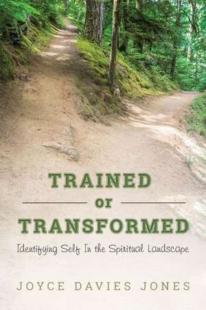 Trained or Transformed de Joyce Davies Jones