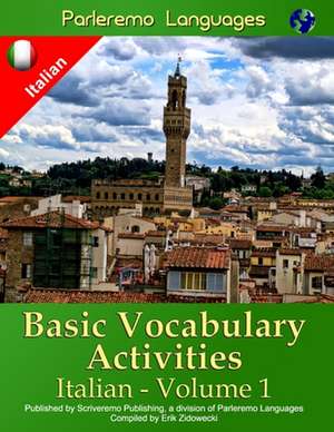 Parleremo Languages Basic Vocabulary Activities Italian - Volume 1 de Erik Zidowecki