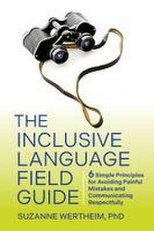 The Inclusive Language Field Guide de Suzanne Wertheim