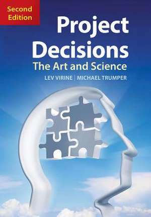 Project Decisions, 2nd Edition: The Art and Science de Lev Virine