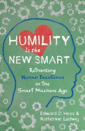 Humility Is the New Smart de Edward D. Hess